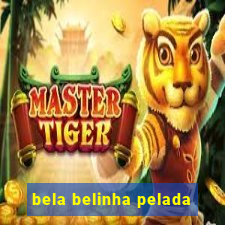 bela belinha pelada